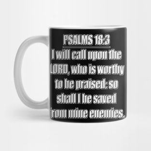 Psalms 18:3 King James Version (KJV) Mug